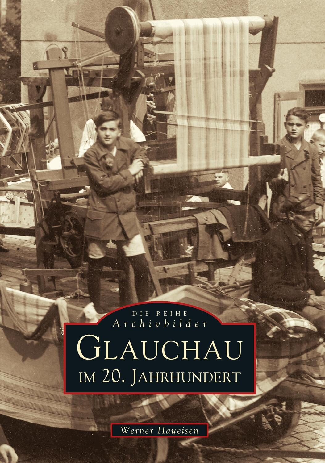 Cover: 9783897023529 | Glauchau im 20. Jahrhundert | Werner Haueisen | Taschenbuch | 136 S.