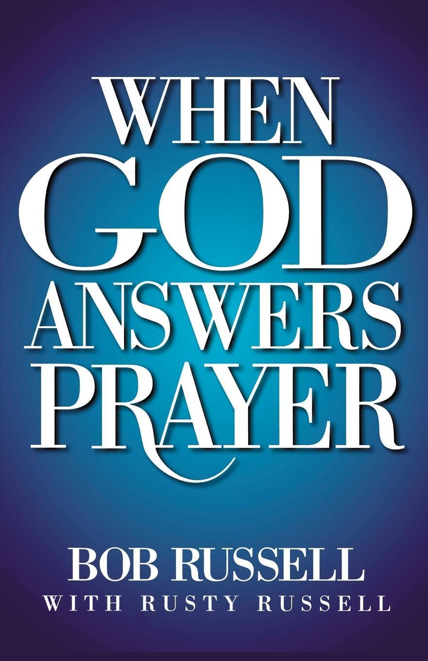 Cover: 9781451676235 | When God Answers Prayer | Bob Russell | Taschenbuch | Paperback | 2011