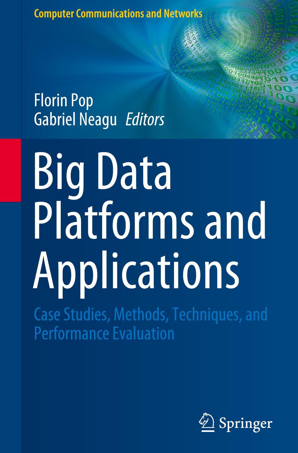 Cover: 9783030388355 | Big Data Platforms and Applications | Gabriel Neagu (u. a.) | Buch