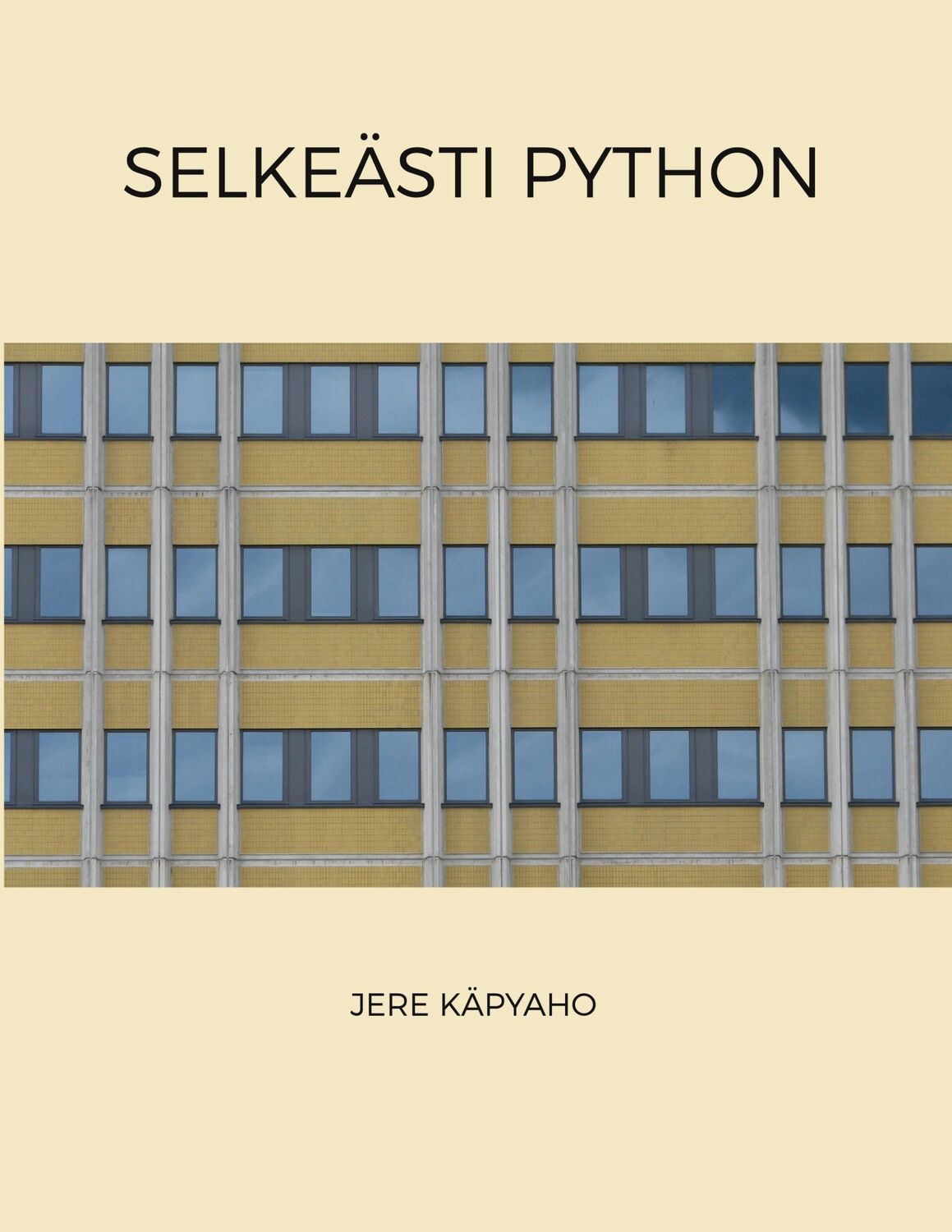 Cover: 9789528083030 | Selkeästi Python | Jere Käpyaho | Taschenbuch | Paperback | Finnisch