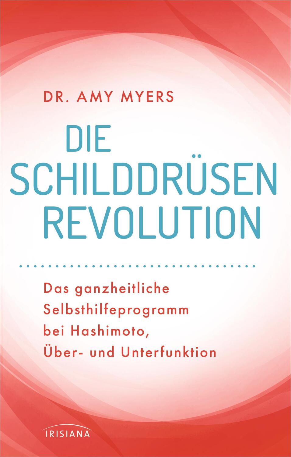 Cover: 9783424153255 | Die Schilddrüsen-Revolution | Amy Myers | Buch | 512 S. | Deutsch
