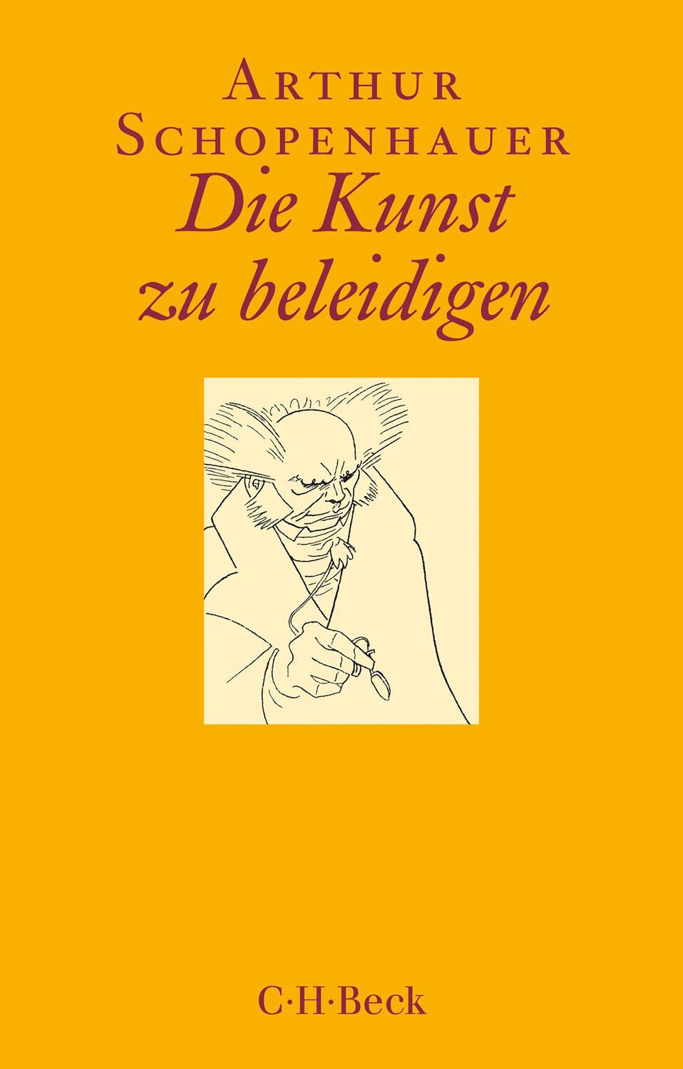 Cover: 9783406737770 | Die Kunst zu beleidigen | Arthur Schopenhauer | Taschenbuch | 130 S.