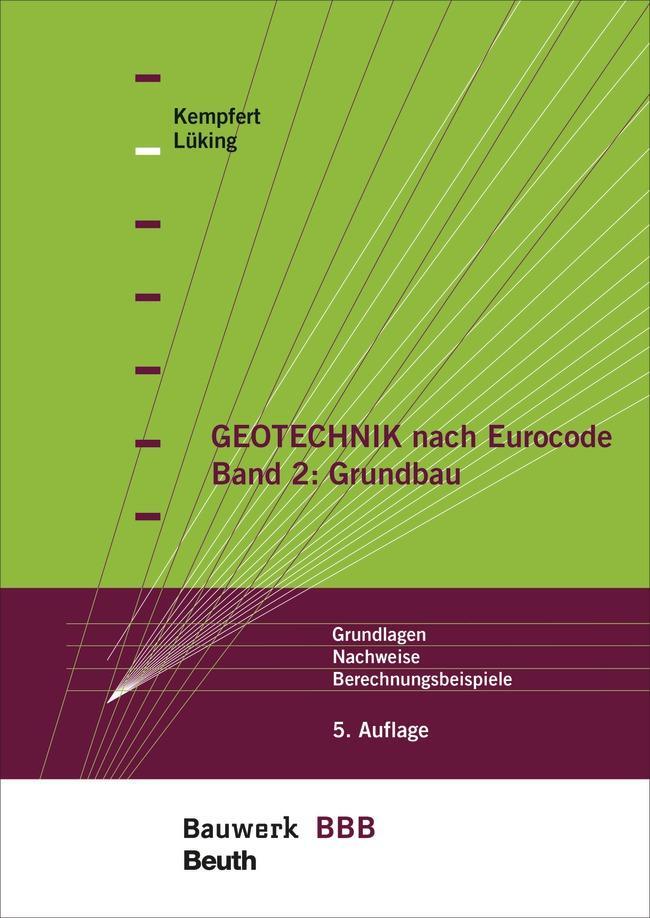 Cover: 9783410288398 | Geotechnik nach Eurocode Band 2: Grundbau | Kempfert (u. a.) | Buch