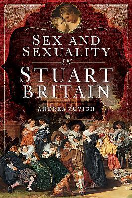 Cover: 9781526753076 | Sex and Sexuality in Stuart Britain | Andrea Zuvich | Taschenbuch
