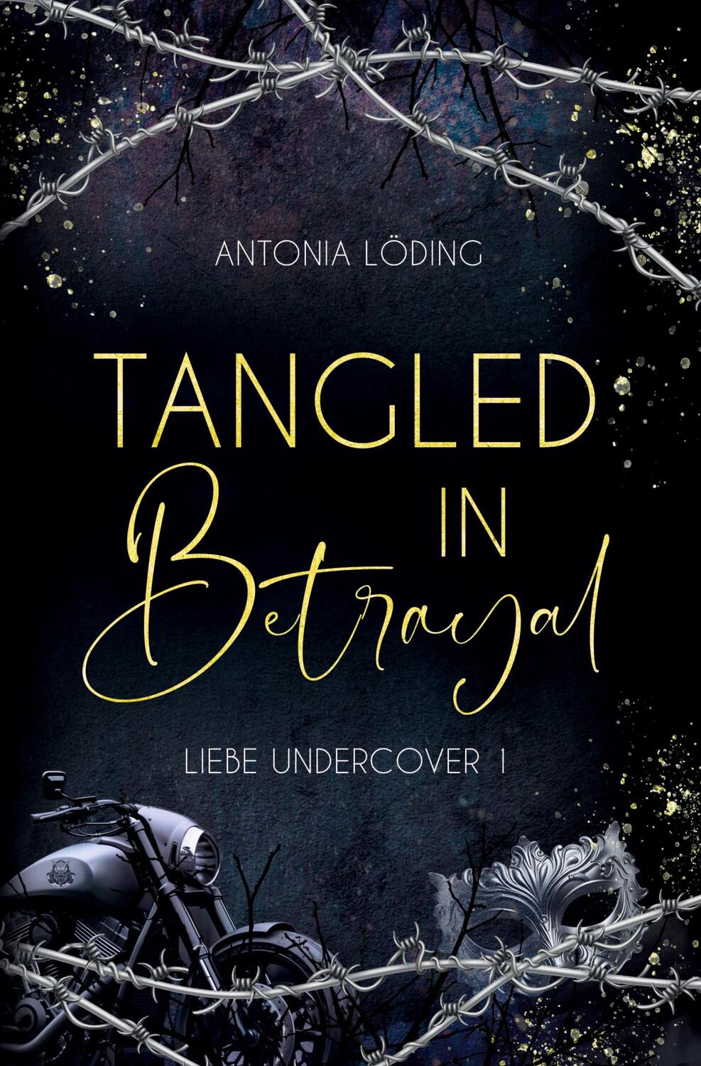 Cover: 9783759243492 | Tangled in Betrayal | Liebe Undercover 1 | Antonia Löding | Buch