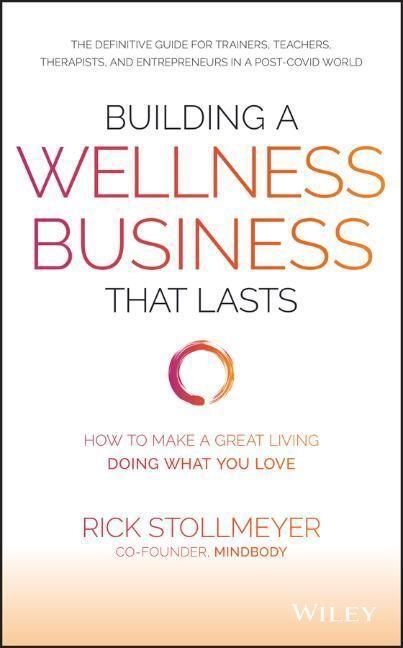 Cover: 9781119679066 | Building a Wellness Business That Lasts | Rick Stollmeyer | Buch