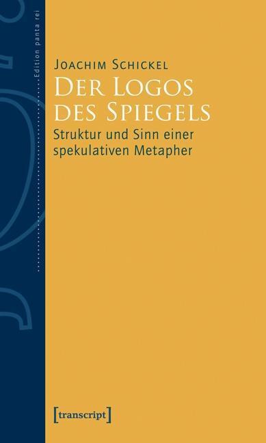 Cover: 9783899422955 | Der Logos des Spiegels | Joachim Schickel | Taschenbuch | 370 S.