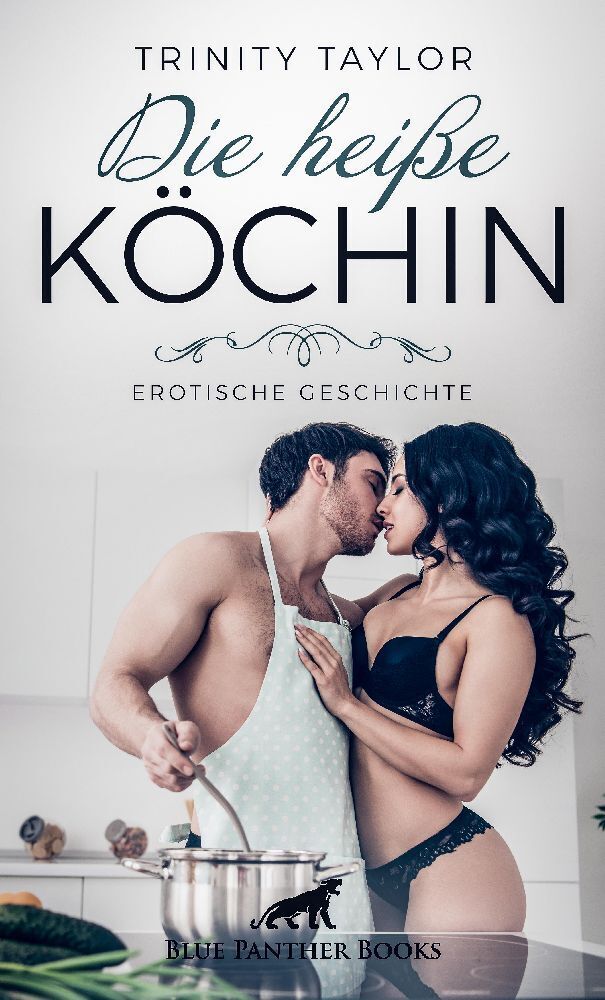 Cover: 9783756145645 | Die heiße Köchin Erotische Geschichte | Trinity Taylor | Taschenbuch