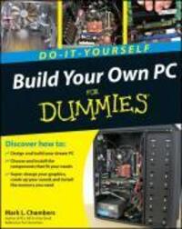 Cover: 9780470196113 | Build Your Own PC Do-It-Yourself For Dummies(r) | ML Chambers | Buch