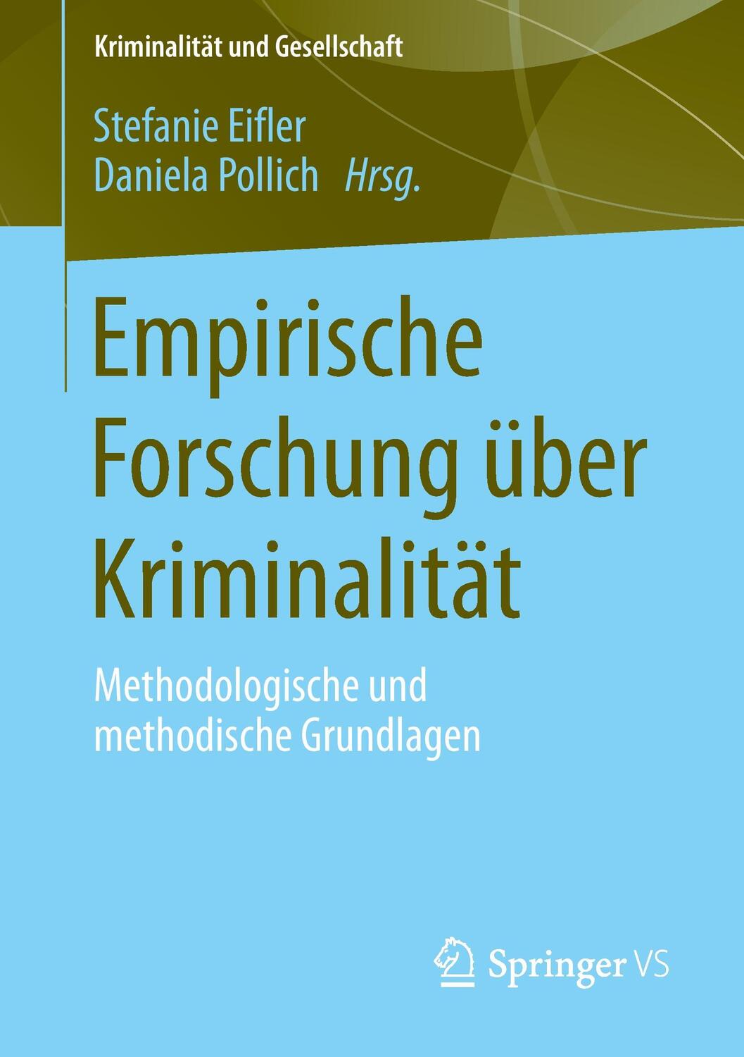 Cover: 9783531182582 | Empirische Forschung über Kriminalität | Daniela Pollich (u. a.) | xv