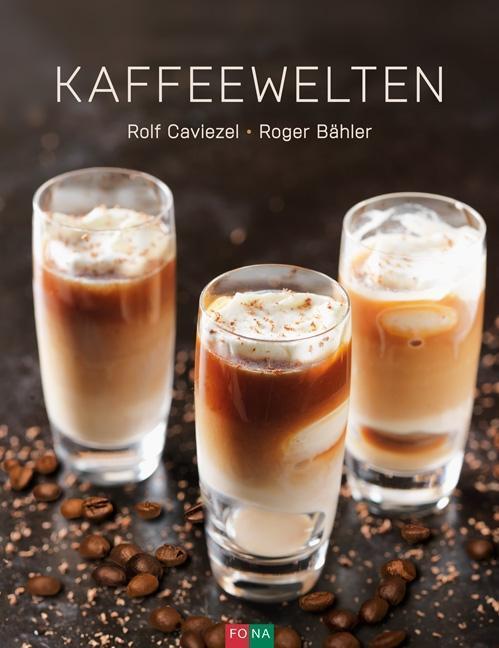 Cover: 9783037806074 | Kaffeewelten | Rolf/Bähler, Roger Caviezel | Buch | 144 S. | Deutsch