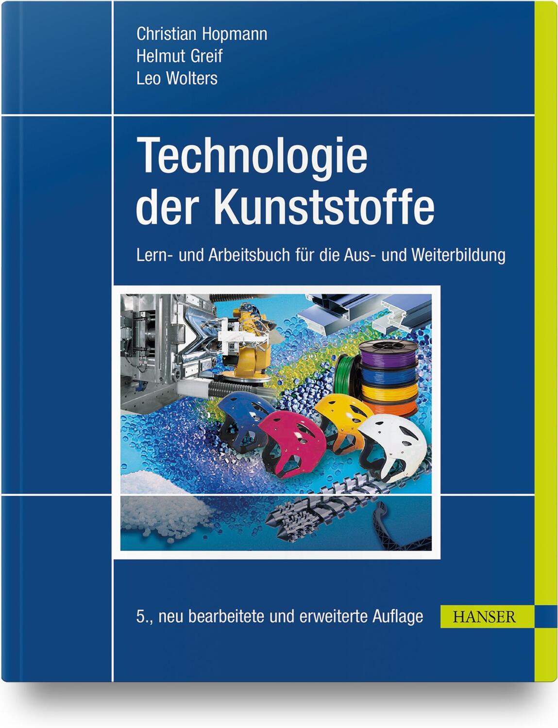 Cover: 9783446467521 | Technologie der Kunststoffe | Christian Hopmann (u. a.) | Taschenbuch