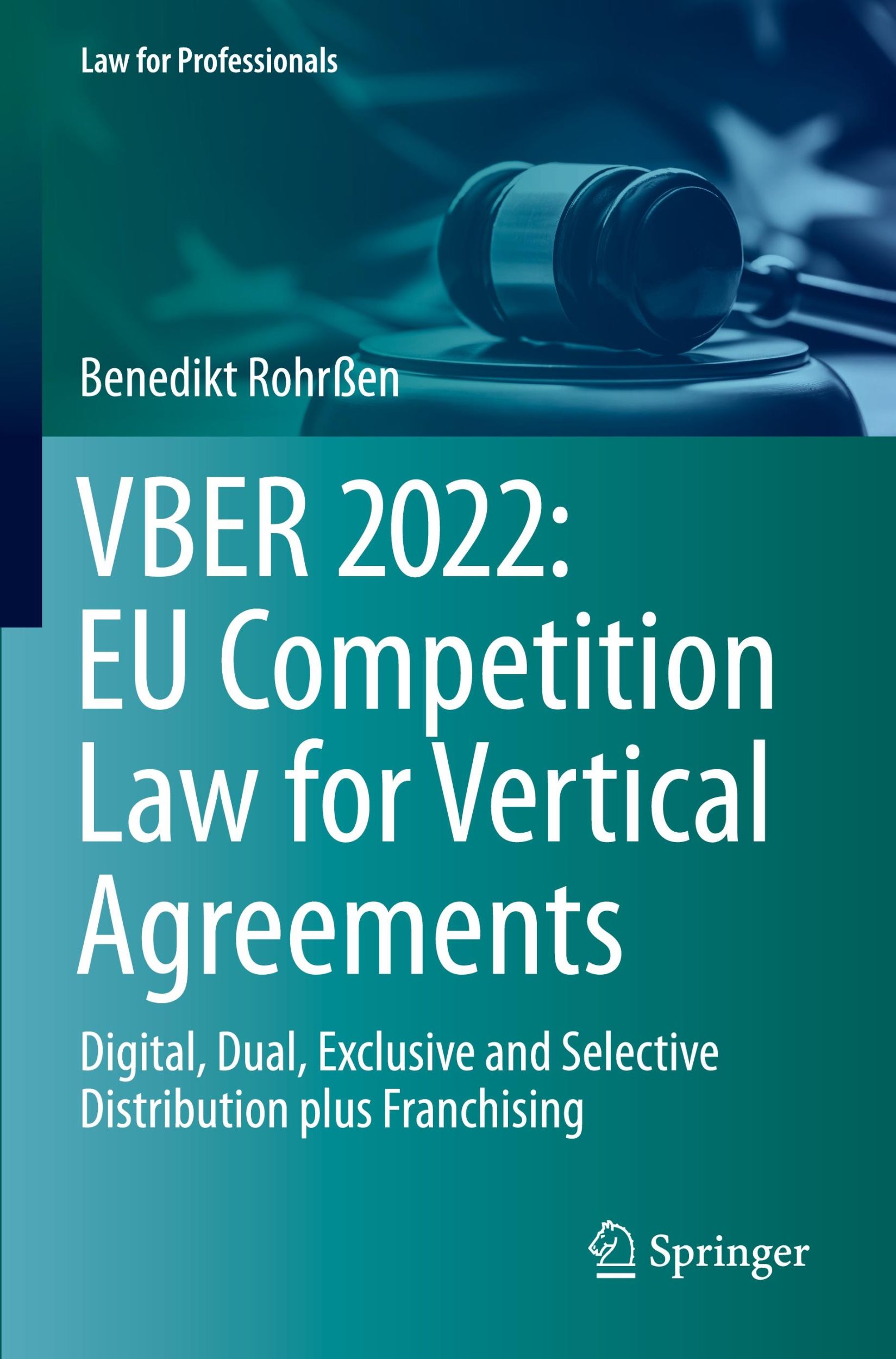 Cover: 9783031350269 | VBER 2022: EU Competition Law for Vertical Agreements | Rohrßen | Buch