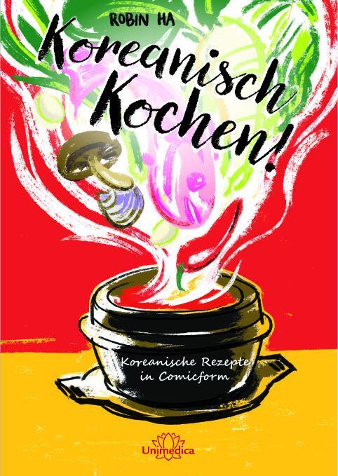 Cover: 9783962570644 | Koreanisch Kochen! | Koreanische Rezepte in Comicform | Robin Ha