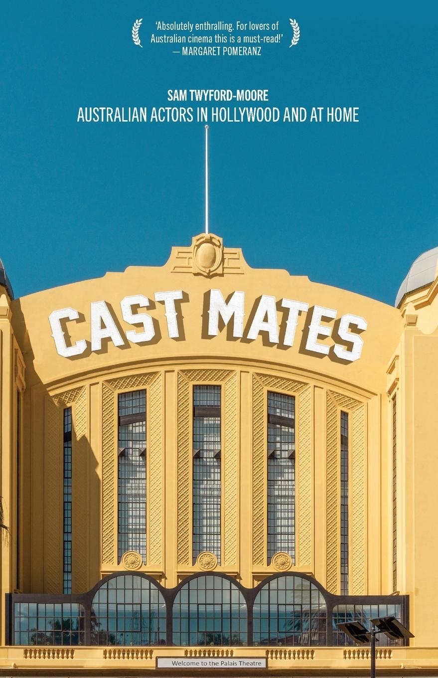 Cover: 9781742237541 | Cast Mates | Australian Actors in Hollywood and at Home | Taschenbuch