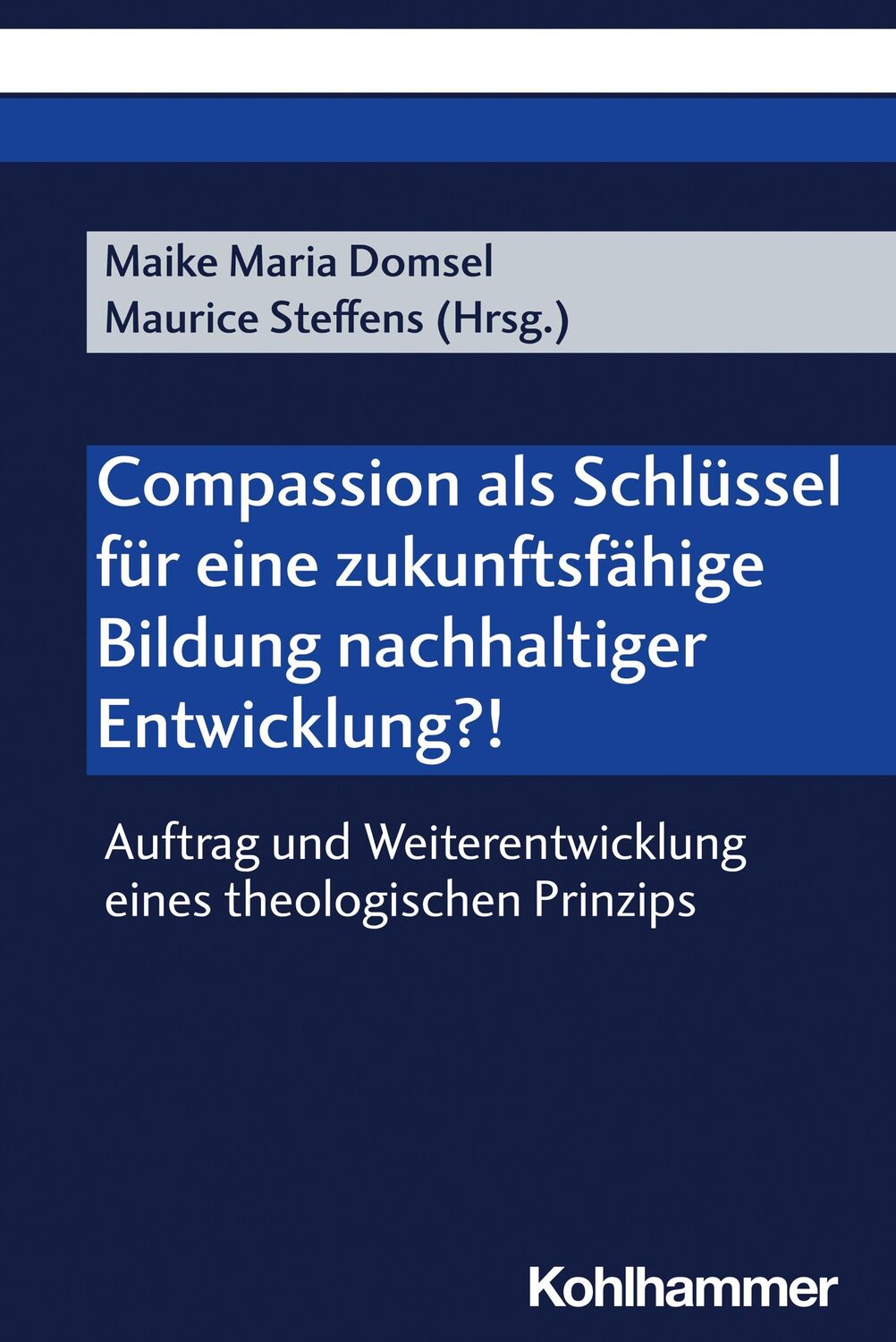 Cover: 9783170431386 | Compassion als Schlüssel für eine zukunftsfähige Bildung...