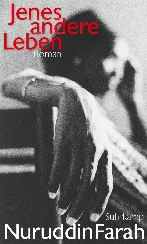 Cover: 9783518425299 | Jenes andere Leben | Roman | Nuruddin Farah | Buch | 383 S. | Deutsch