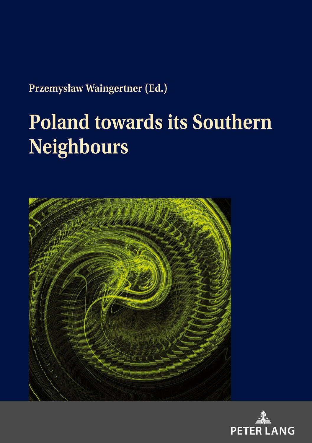 Cover: 9783631815915 | Poland towards its Southern Neighbours | Przemys¿aw Waingertner | Buch