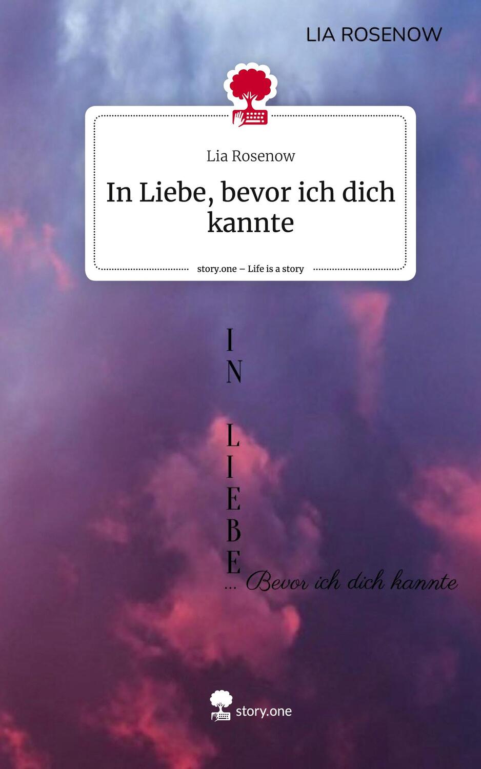 Cover: 9783711501707 | In Liebe, bevor ich dich kannte. Life is a Story - story.one | Rosenow