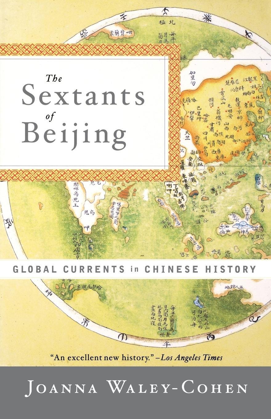 Cover: 9780393320510 | The Sextants of Beijing | Global Currents in Chinese History | Buch