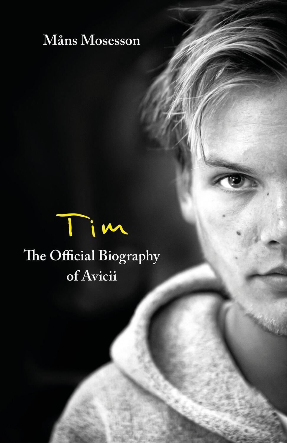 Cover: 9780751579024 | Tim  The Official Biography of Avicii | Måns Mosesson | Taschenbuch