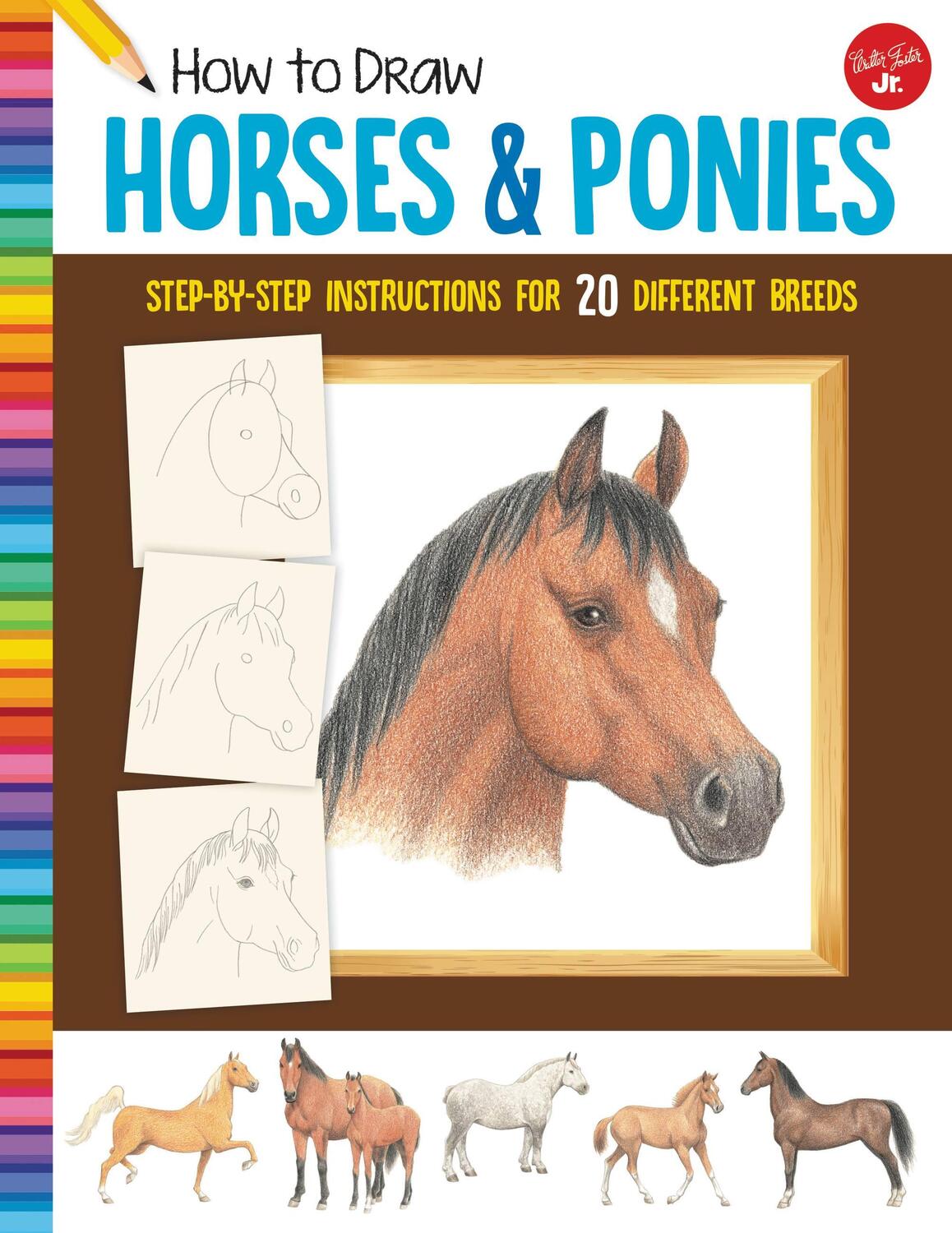 Cover: 9781633227484 | How to Draw Horses &amp; Ponies | Walter Foster Jr. Creative Team | Buch