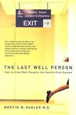 Cover: 9780773532540 | The Last Well Person: How to Stay Well Despite the Health-Care System