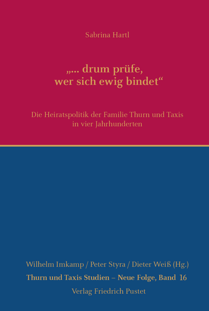 Cover: 9783791733463 | "... drum prüfe, wer sich ewig bindet" | Sabrina Hartl | Buch | 320 S.