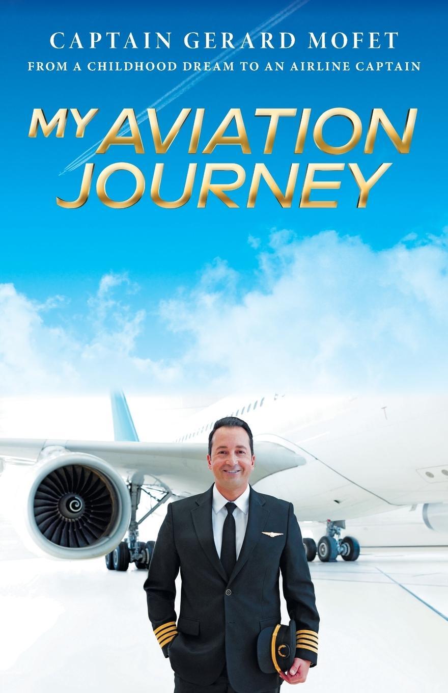 Cover: 9781039148390 | My Aviation Journey | From a Childhood Dream to an Airline Captain