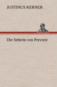 Cover: 9783849534967 | Die Seherin von Prevorst | Justinus Kerner | Buch | 328 S. | Deutsch