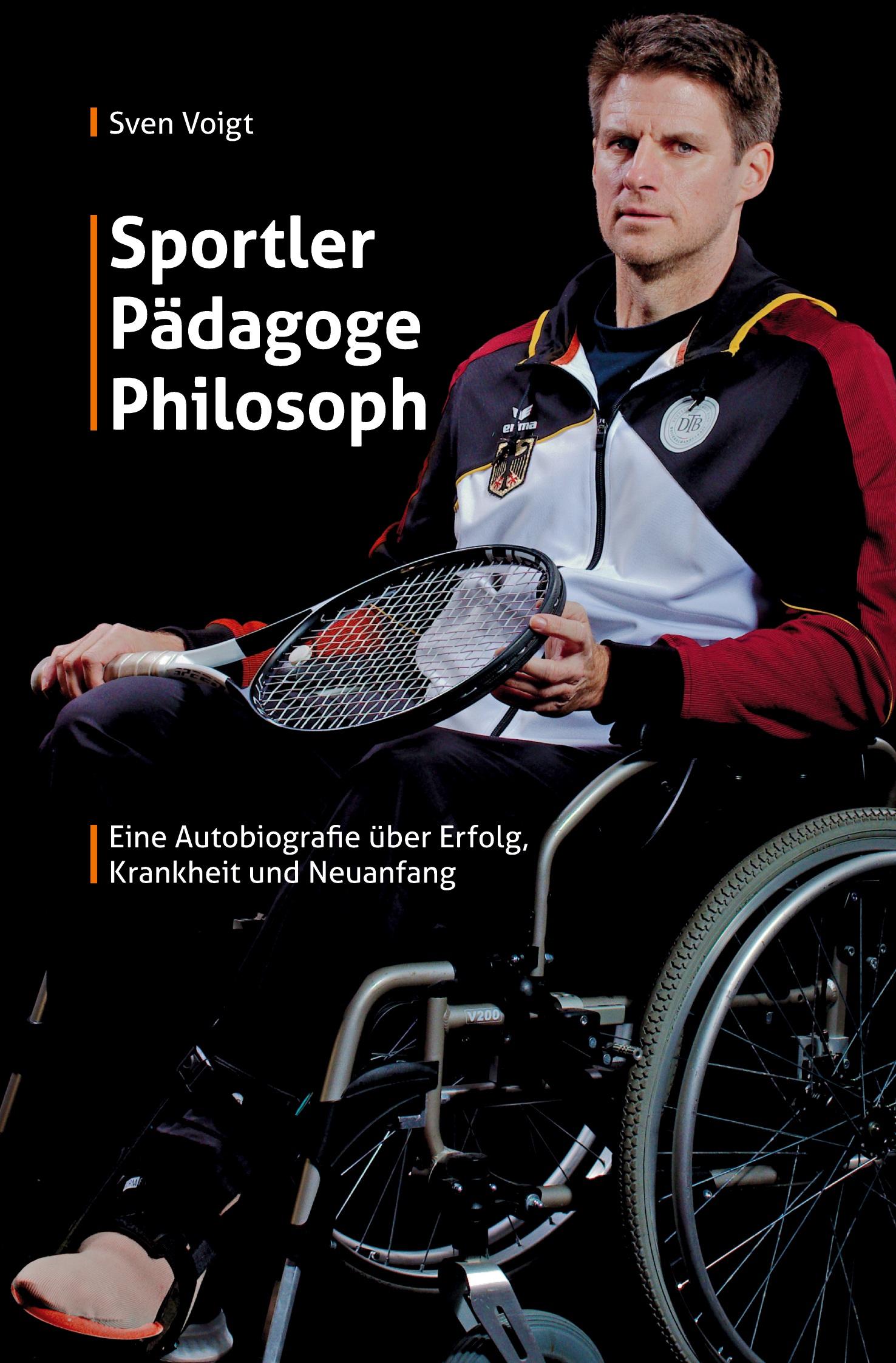 Cover: 9783988850379 | Sportler, Pädagoge, Philosoph | Sven Voigt | Taschenbuch | 258 S.