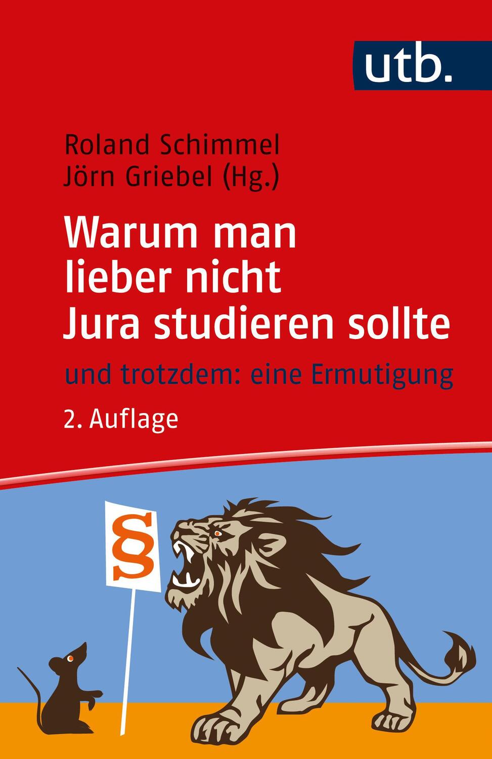 Cover: 9783825261207 | Warum man lieber nicht Jura studieren sollte | Jörn Griebel (u. a.)