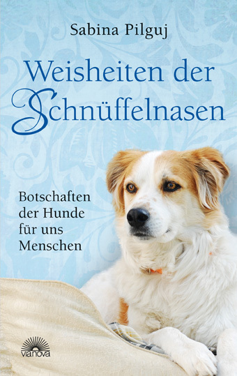 Cover: 9783866161948 | Weisheiten der Schnüffelnasen | Botschaften der Hunde für uns Menschen