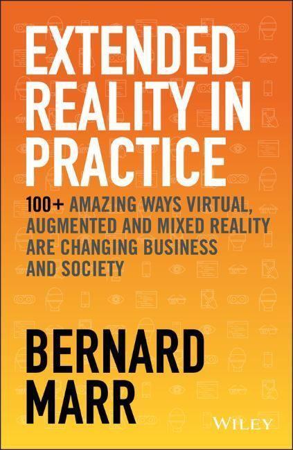 Cover: 9781119695172 | Extended Reality in Practice | Bernard Marr | Buch | 272 S. | Englisch