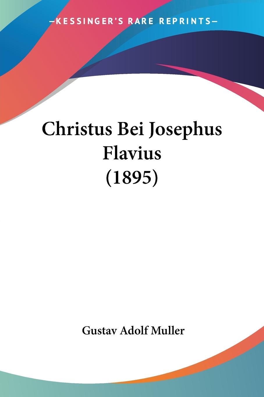 Cover: 9781104633578 | Christus Bei Josephus Flavius (1895) | Gustav Adolf Muller | Buch