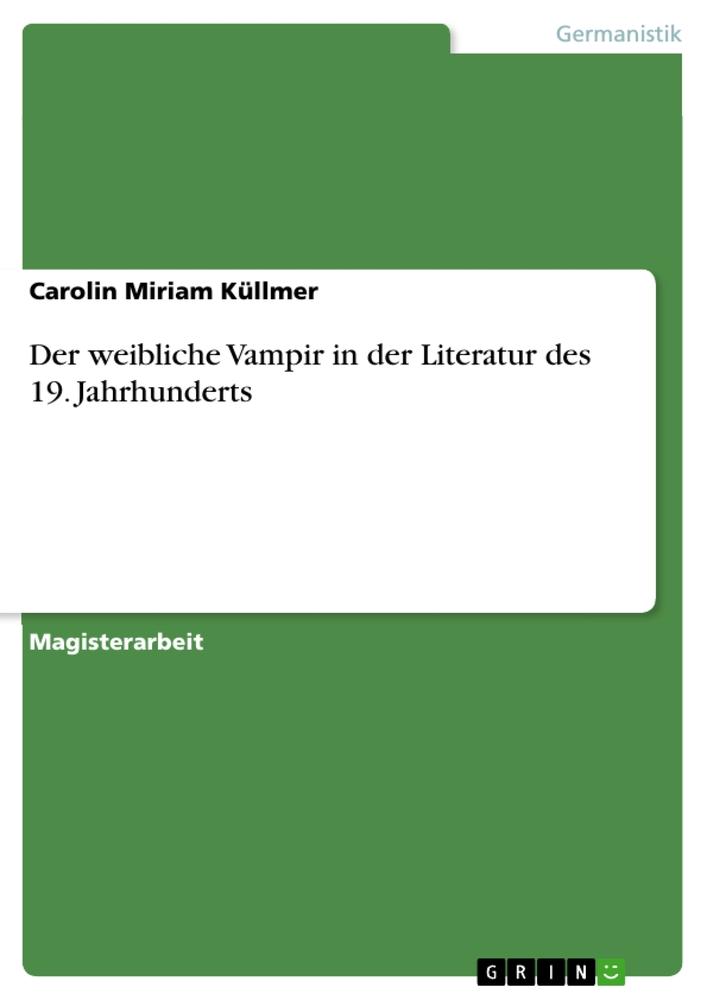 Cover: 9783640268320 | Der weibliche Vampir in der Literatur des 19. Jahrhunderts | Küllmer