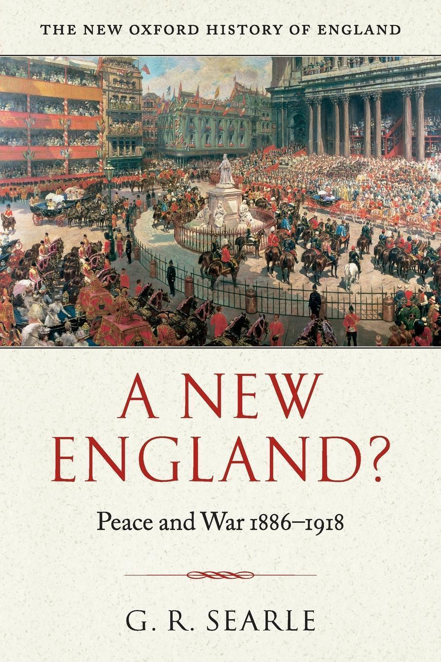 Cover: 9780199284405 | A New England? | Peace and War 1886-1918 | G. R. Searle (u. a.) | Buch