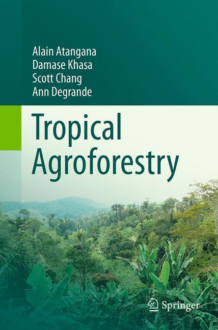 Cover: 9789402407112 | Tropical Agroforestry | Alain Atangana (u. a.) | Taschenbuch | XXVI