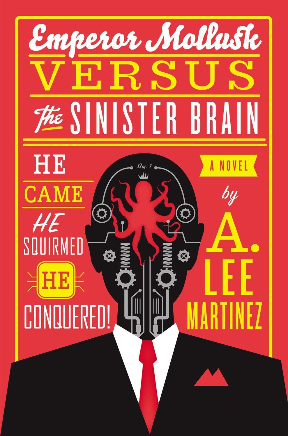 Cover: 9780316093538 | Emperor Mollusk versus The Sinister Brain | A Lee Martinez | Buch