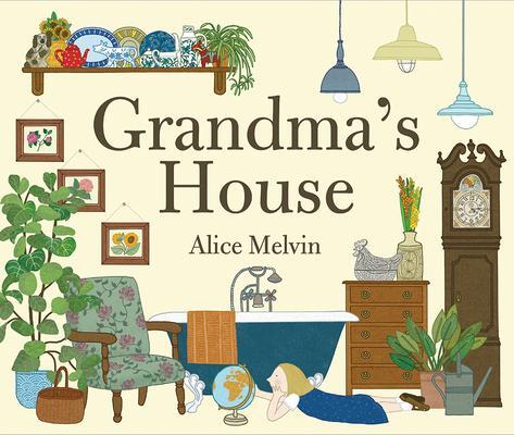 Cover: 9781849762229 | Grandma's House | Alice Melvin | Buch | Gebunden | Englisch | 2015