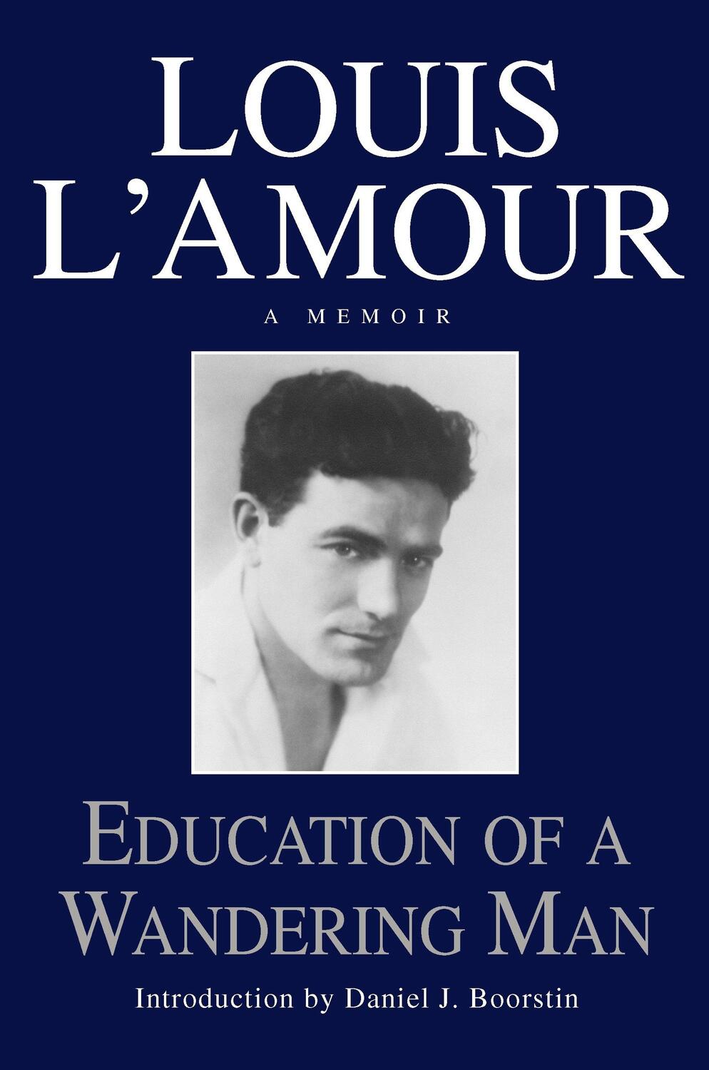 Cover: 9780553057034 | Education of a Wandering Man: A Memoir | Louis L'Amour | Buch | 1989