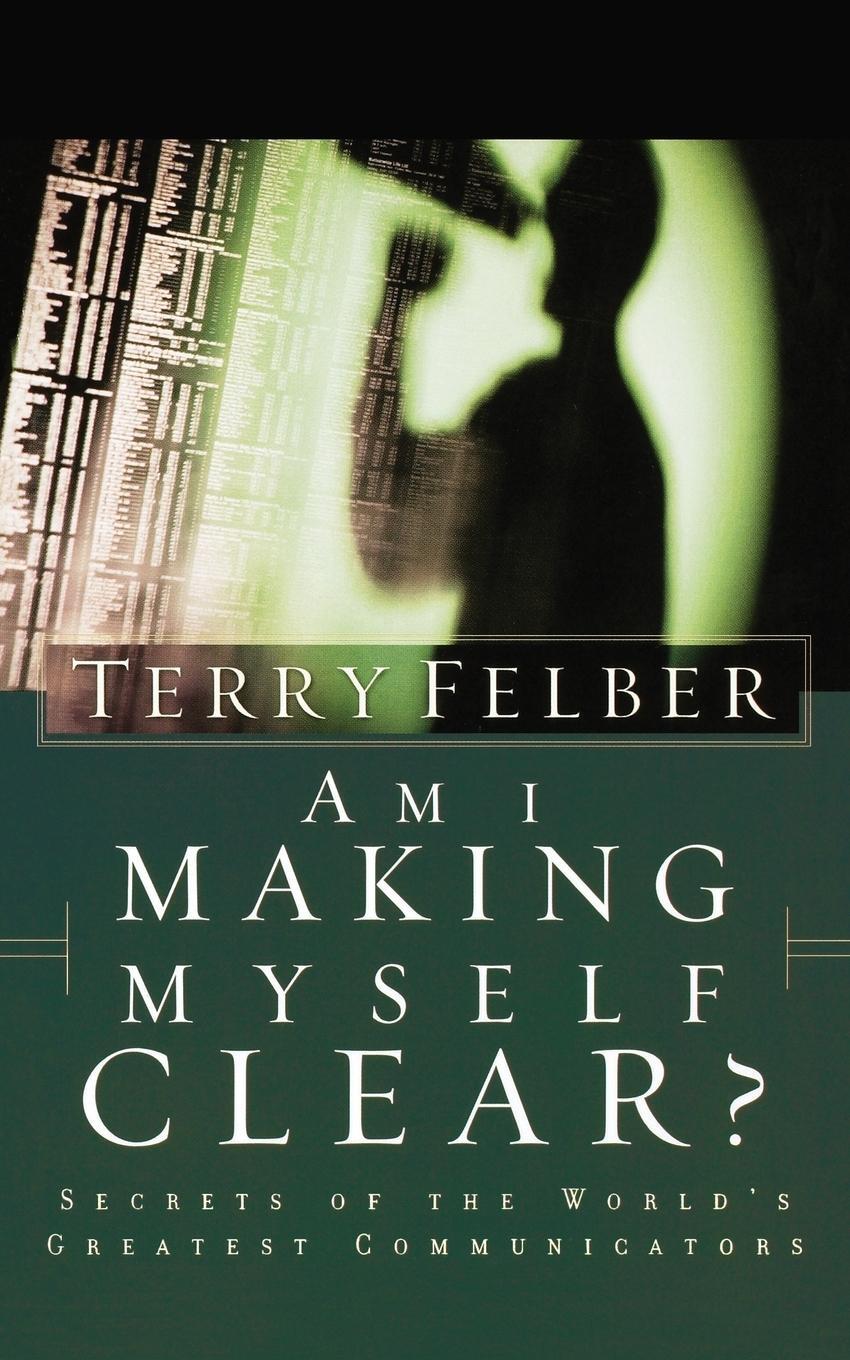 Cover: 9780849991059 | Am I Making Myself Clear | Terry Felber | Taschenbuch | Paperback