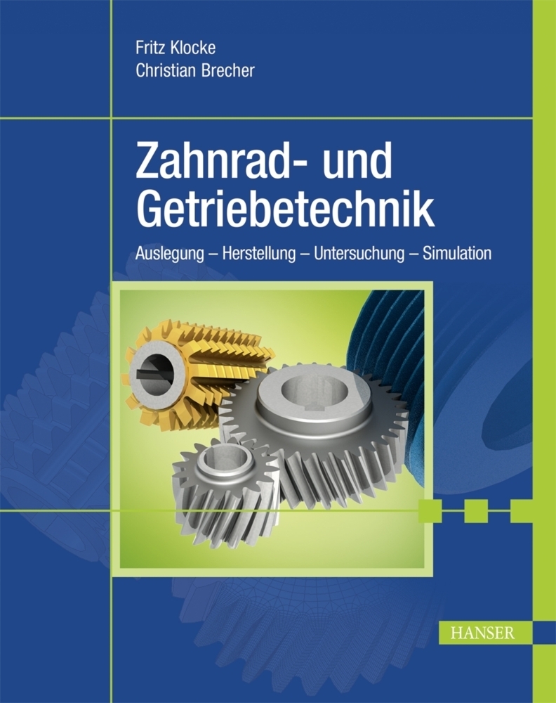 Cover: 9783446430686 | Zahnrad- und Getriebetechnik | Fritz Klocke (u. a.) | Buch | 688 S.
