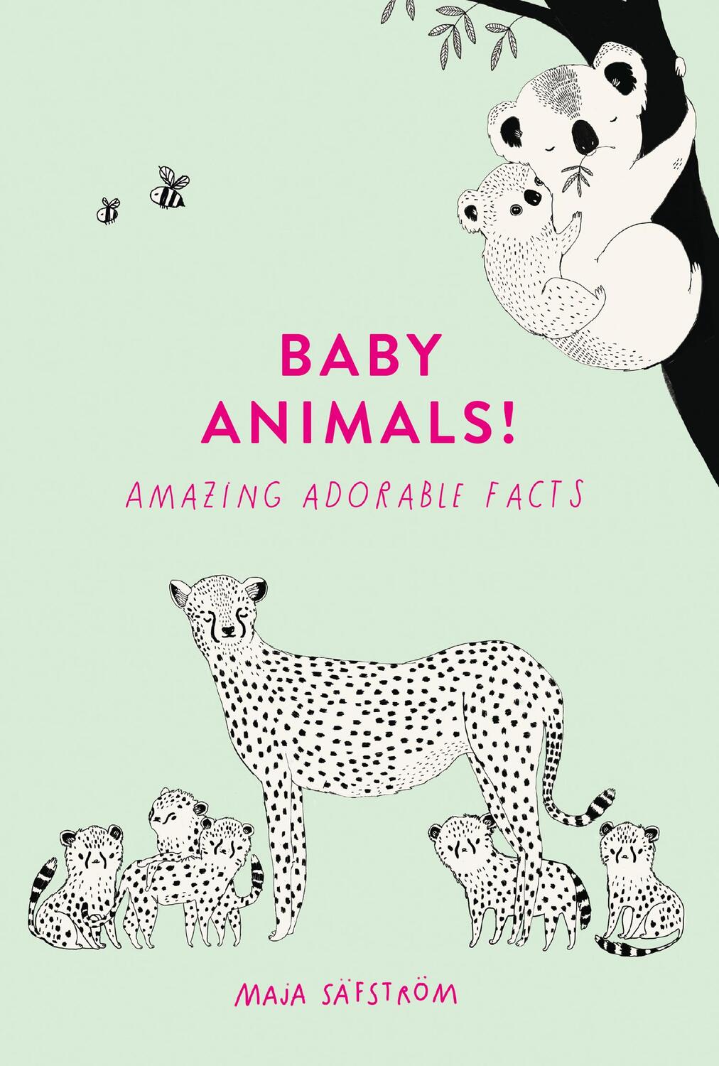 Cover: 9780008372361 | Baby Animals! | Amazing Adorable Facts | Maja Safstrom | Buch | 2019