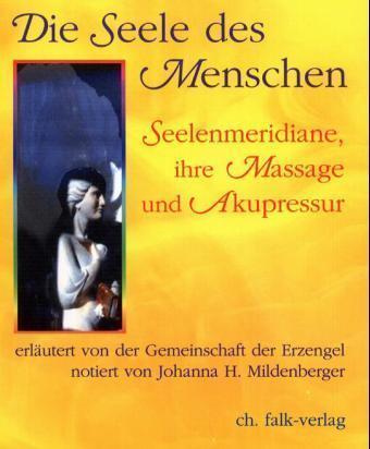 Cover: 9783895680878 | Die Seele des Menschen - Seelenmeridiane, ihre Massage und Akupressur