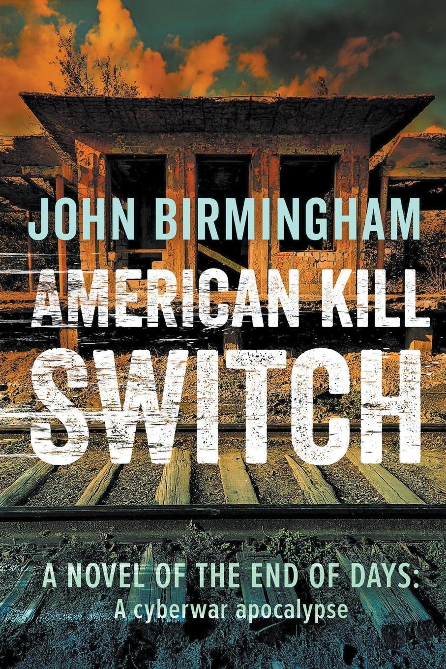 Cover: 9780648633105 | American Kill Switch | John Birmingham | Taschenbuch | End of Days