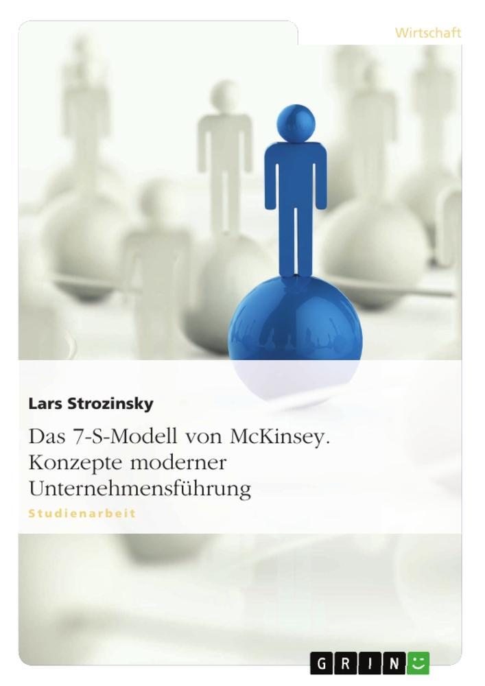 Cover: 9783640764372 | Das 7-S-Modell von McKinsey. Konzepte moderner Unternehmensführung
