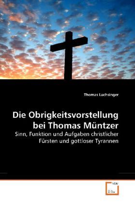 Cover: 9783639194753 | Die Obrigkeitsvorstellung bei Thomas Müntzer | Thomas Luchsinger