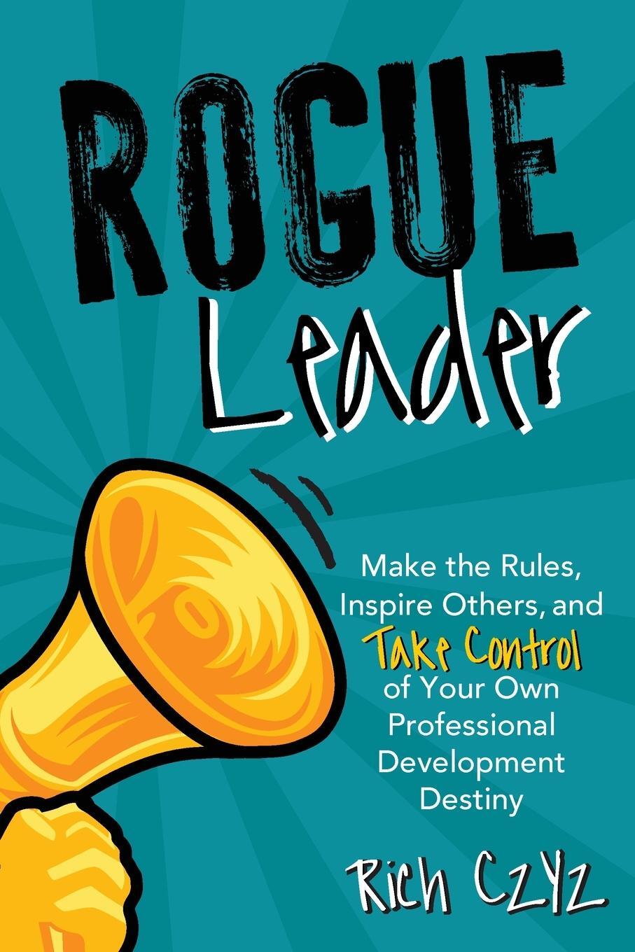 Cover: 9781956306095 | Rogue Leader | Rich Czyz | Taschenbuch | Paperback | Englisch | 2022