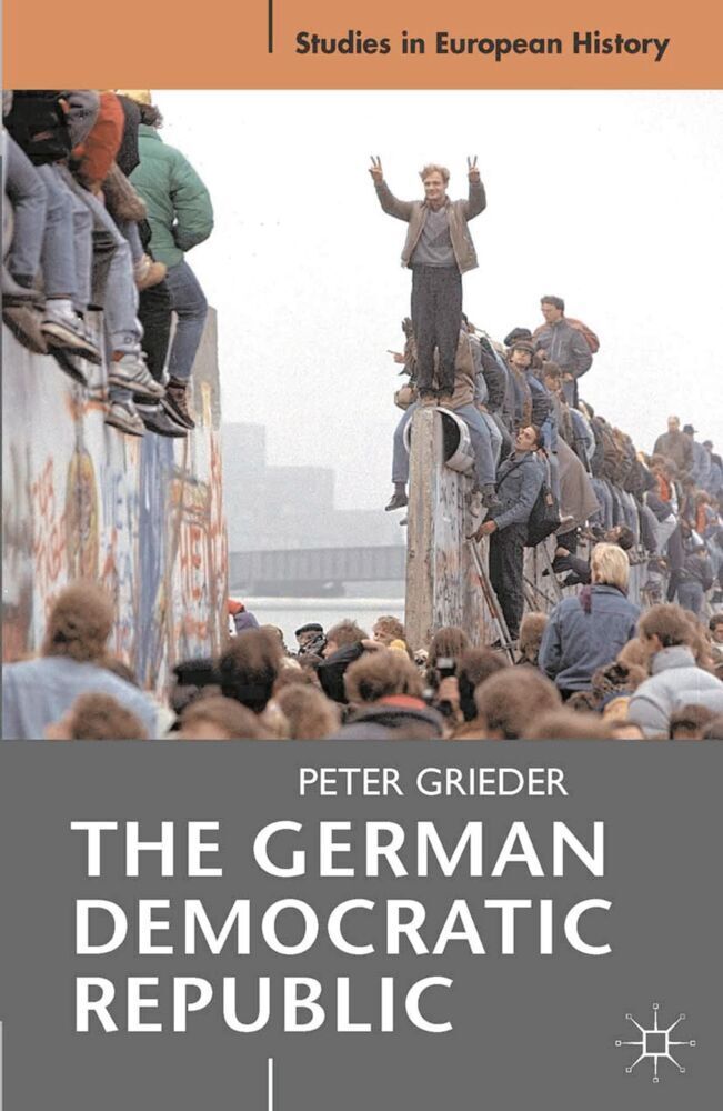 Cover: 9780230579378 | The German Democratic Republic | Peter Grieder | Taschenbuch | 176 S.